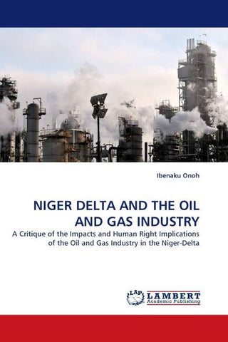 NIGER DELTA AND THE OIL AND GAS INDUSTRY