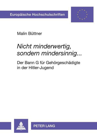 'Nicht minderwertig, sondern mindersinnig...'