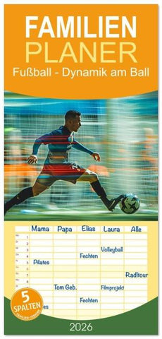 Familienplaner 2026 - Fußball - Dynamik am Ball mit 5 Spalten (Wandkalender, 21 x 45 cm) CALVENDO