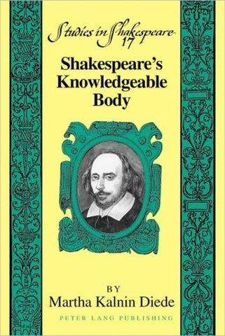 Shakespeare’s Knowledgeable Body