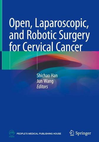 Open, Laparoscopic, and Robotic Surgery for Cervical Cancer