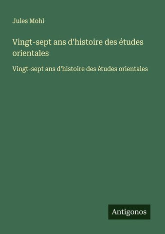 Vingt-sept ans d'histoire des études orientales