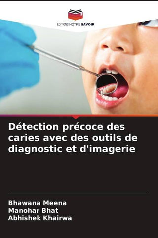 Détection précoce des caries avec des outils de diagnostic et d'imagerie