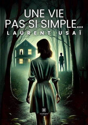 Une vie pas si simple...