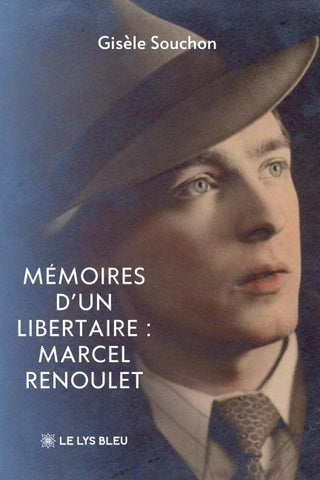 Mémoires d'un libertaire : Marcel Renoulet