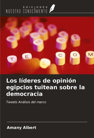 Los líderes de opinión egipcios tuitean sobre la democracia