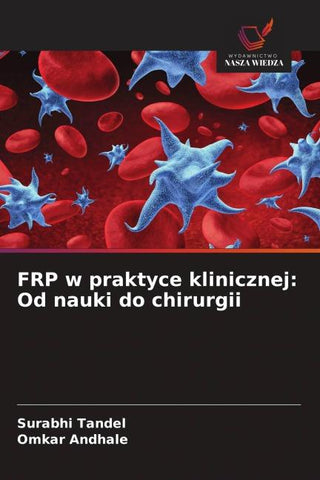 FRP w praktyce klinicznej: Od nauki do chirurgii