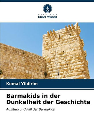 Barmakids in der Dunkelheit der Geschichte