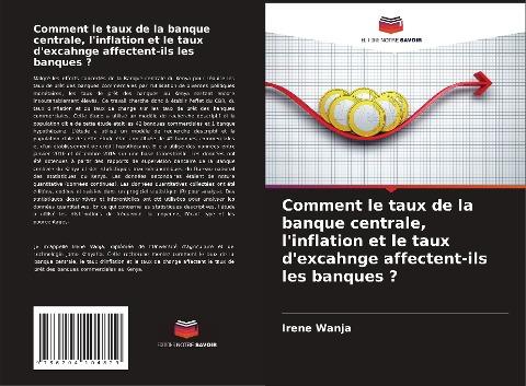 Comment le taux de la banque centrale, l'inflation et le taux d'excahnge affectent-ils les banques ?