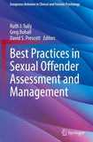 Best Practices in Sexual Offender Assessment and Management