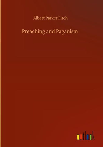 Preaching and Paganism