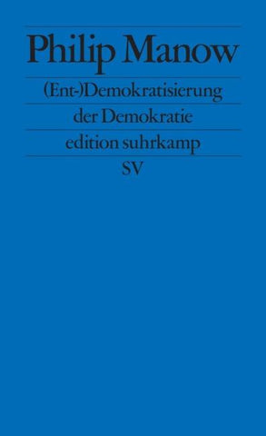 (Ent-)Demokratisierung der Demokratie