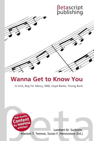 Wanna Get to Know You