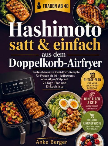 Hashimoto satt & einfach aus dem Doppelkorb-Airfryer