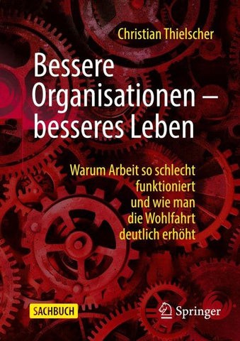 Bessere Organisationen – besseres Leben