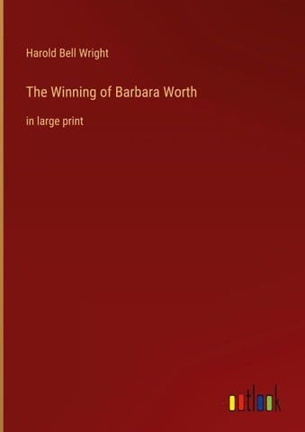 The Winning of Barbara Worth
