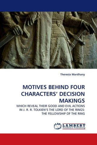 MOTIVES BEHIND FOUR CHARACTERS' DECISION MAKINGS