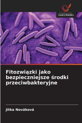 Fitozwi¿zki jako bezpieczniejsze ¿rodki przeciwbakteryjne