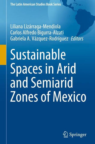 Sustainable Spaces in Arid and Semiarid Zones of Mexico