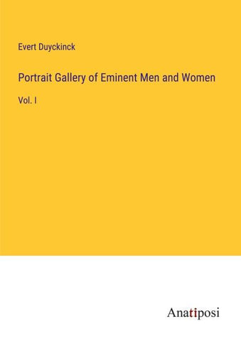 Portrait Gallery of Eminent Men and Women