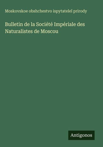 Bulletin de la Société Impériale des Naturalistes de Moscou