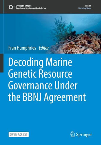 Decoding Marine Genetic Resource Governance Under the BBNJ Agreement