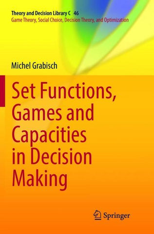 Set Functions, Games and Capacities in Decision Making