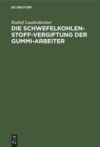 Die Schwefelkohlenstoff-Vergiftung der Gummi-Arbeiter