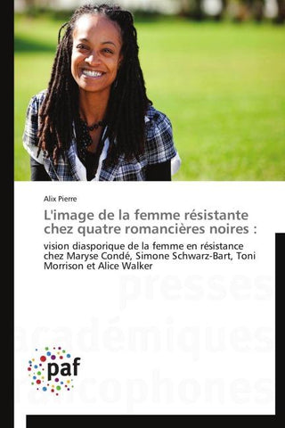 L'image de la femme résistante chez quatre romancières noires :