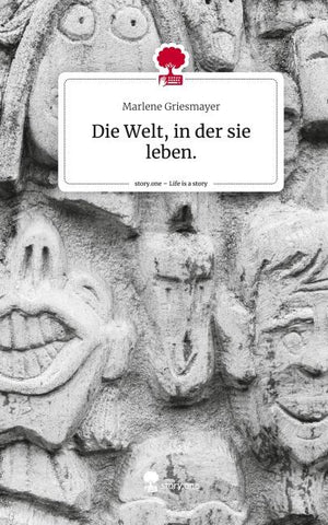 Die Welt, in der sie leben.. Life is a Story - story.one