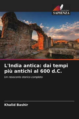 L'India antica: dai tempi più antichi al 600 d.C.