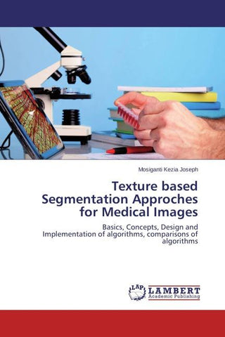 Texture based Segmentation Approches for Medical Images