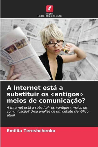 A Internet está a substituir os 'antigos' meios de comunicação?