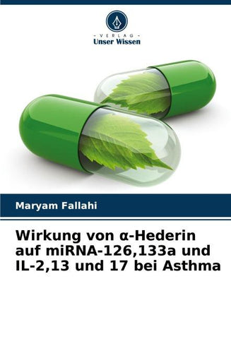 Wirkung von ¿-Hederin auf miRNA-126,133a und IL-2,13 und 17 bei Asthma