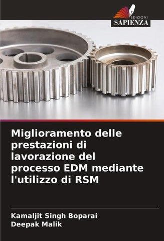 Miglioramento delle prestazioni di lavorazione del processo EDM mediante l'utilizzo di RSM