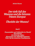 Der tiefe Fall des Westens und die bitteren Tränen Europas - Band 7