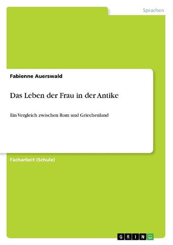 Das Leben der Frau in der Antike