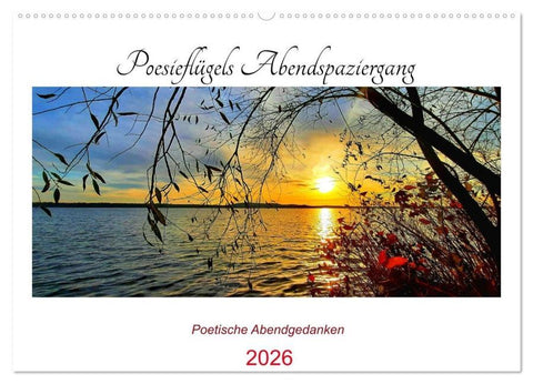 Poesieflügels Abendspaziergang (Wandkalender 2026 DIN A2 quer), CALVENDO Monatskalender