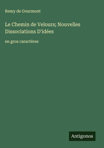 Le Chemin de Velours; Nouvelles Dissociations D'idées