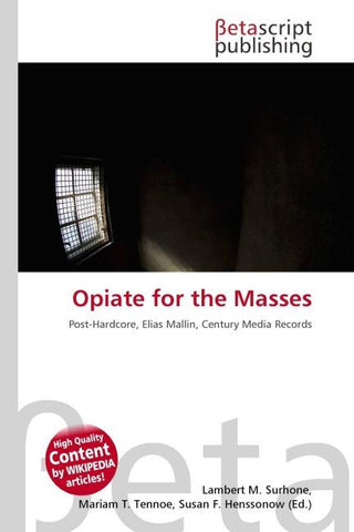 Opiate for the Masses