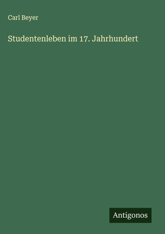 Studentenleben im 17. Jahrhundert