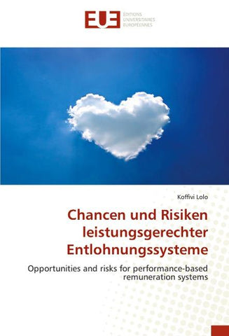 Chancen und Risiken leistungsgerechter Entlohnungssysteme