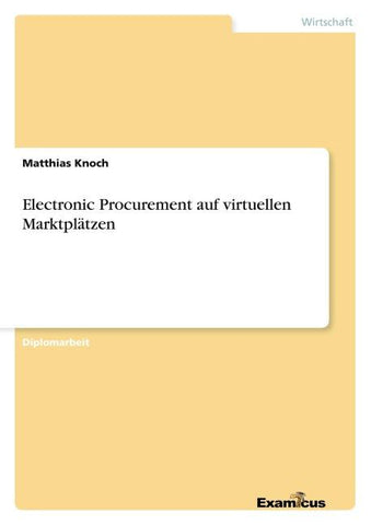 Electronic Procurement auf virtuellen Marktplätzen