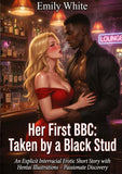 Her First BBC: Taken by a Black Stud