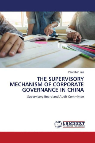 THE SUPERVISORY MECHANISM OF CORPORATE GOVERNANCE IN CHINA