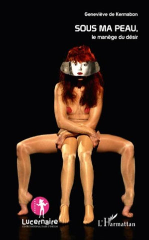 Sous ma peau, le manège du désir