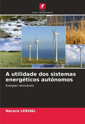 A utilidade dos sistemas energéticos autónomos