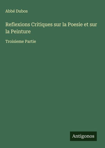 Reflexions Critiques sur la Poesie et sur la Peinture