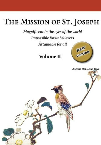 The Mission of St. Joseph. Volume II (B&W version)