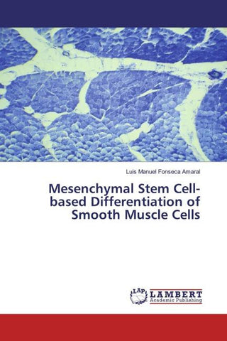 Mesenchymal Stem Cell-based Differentiation of Smooth Muscle Cells